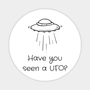 Have you seen UFO? Magnet